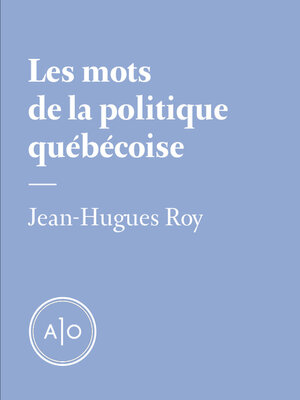 cover image of Les mots de la politique québécoise